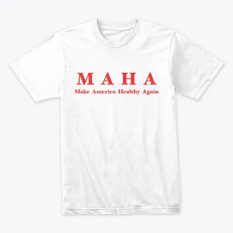 MAHA (Make America Healthy Again)