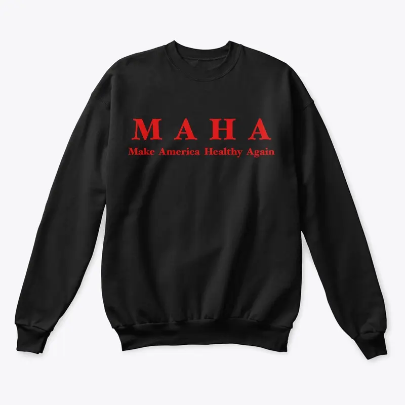 MAHA (Make America Healthy Again)