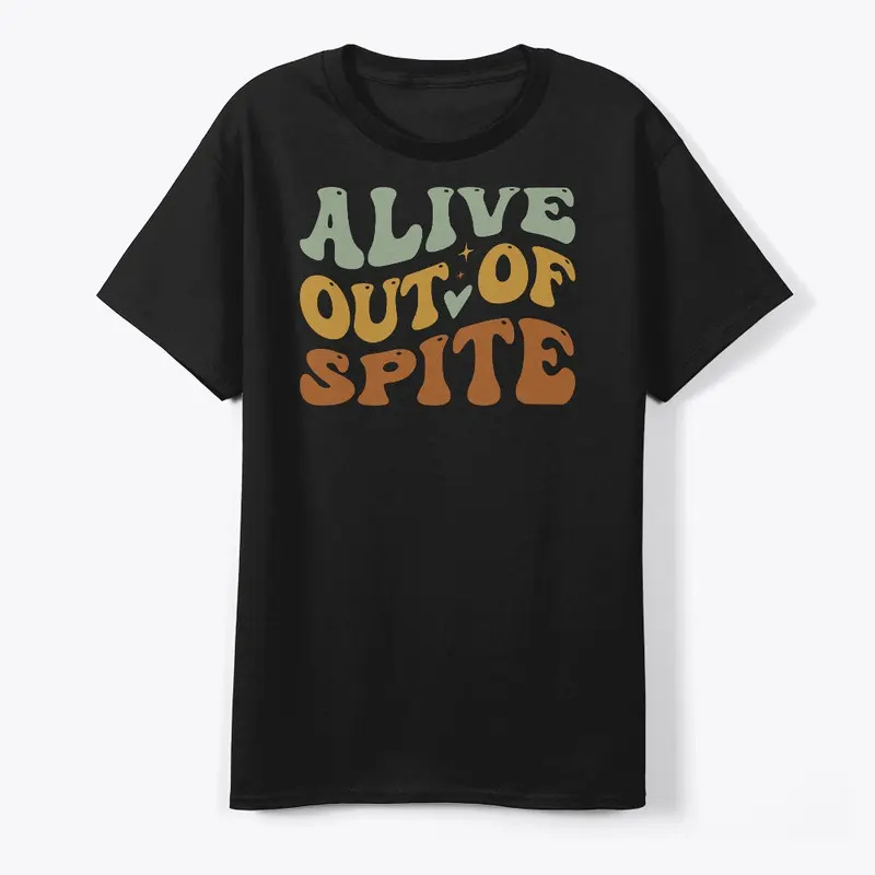 Alive Out Of Spite (Survival Awareness)