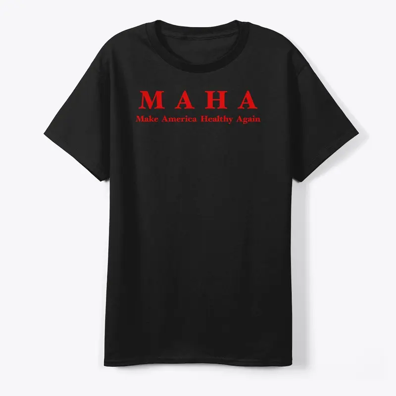 MAHA (Make America Healthy Again)