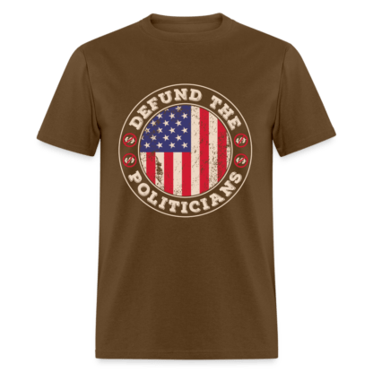 Defund the Politicians T-Shirt in Brown