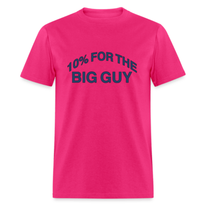 10% For The Big Guy T-Shirt in Fuchsia