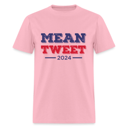 Mean Tweet 2024 T-Shirt in Pink