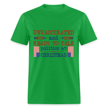 Unvaccinated And Ready To Talk Politics At Christmas T-Shirt in Light Green