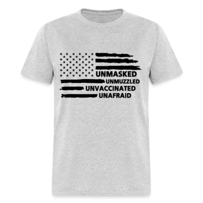 Unmasked Unmuzzled Unvaccinated Unafraid T-Shirt in Heather Grey