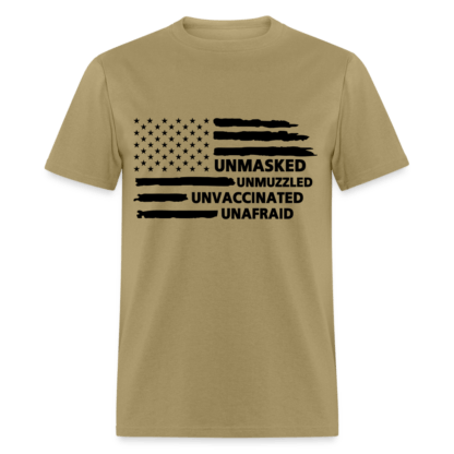 Unmasked Unmuzzled Unvaccinated Unafraid T-Shirt in Khaki