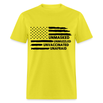 Unmasked Unmuzzled Unvaccinated Unafraid T-Shirt in Yellow