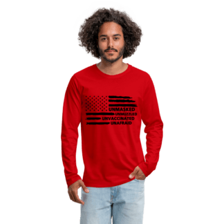 Unmasked Unmuzzled Unvaccinated Unafraid Men's Premium Long Sleeve T-Shirt