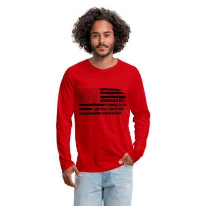 Unmasked Unmuzzled Unvaccinated Unafraid Men's Premium Long Sleeve T-Shirt