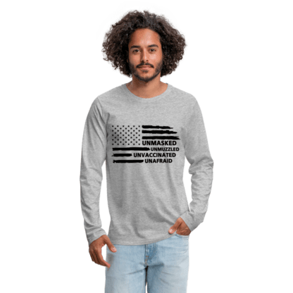 Unmasked Unmuzzled Unvaccinated Unafraid Men's Premium Long Sleeve T-Shirt in Grey