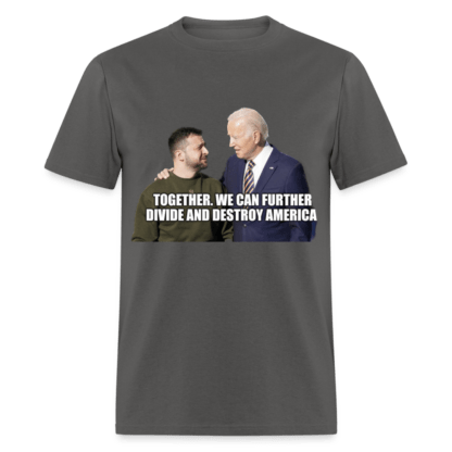 Zelenskyy and Biden Divide and Destroy America T-Shirt in Light Charcoal