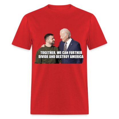 Zelenskyy and Biden Divide and Destroy America T-Shirt in Light Red