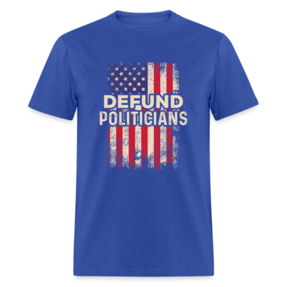 Defund Politicians T-Shirt in Blue