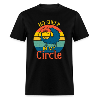 No Sheep In My Circle T-Shirt