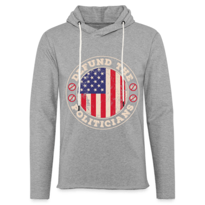 Defund The Politicians Lightweight Terry Hoodie in gray