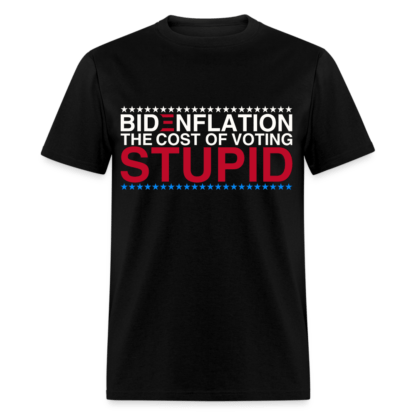 Bidenflation The Cost Of Voting Stupid T-Shirt