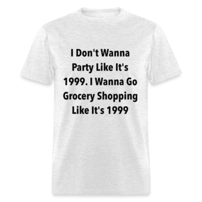 Grocery Shopping Like it's 1999 T-Shirt (Inflation)