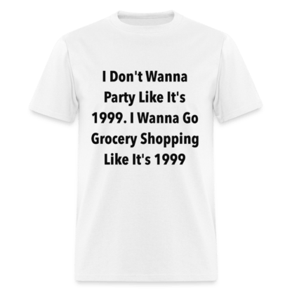 Grocery Shopping Like it's 1999 T-Shirt in White