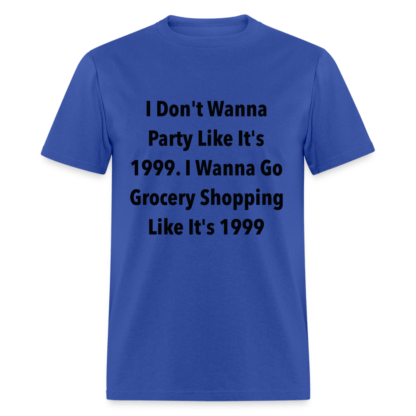 Grocery Shopping Like it's 1999 T-Shirt in Blue