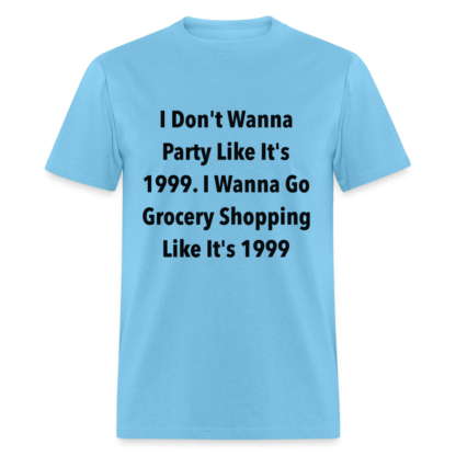 Grocery Shopping Like it's 1999 T-Shirt in Light Blue