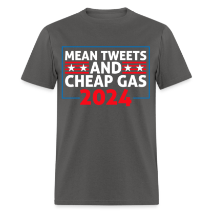 Mean Tweets and Cheap Gas 2024 T-Shirt in Denim