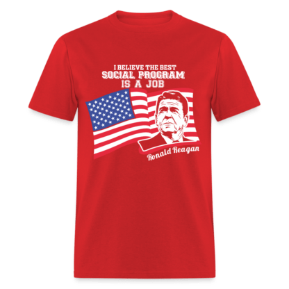 Best Social Program is a Job T-Shirt (Ronald Reagan) in Red