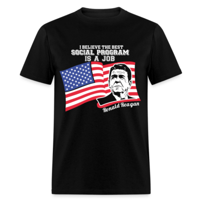 Best Social Program is a Job T-Shirt (Ronald Reagan) in Black