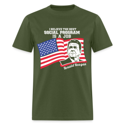 Best Social Program is a Job T-Shirt (Ronald Reagan) in Green