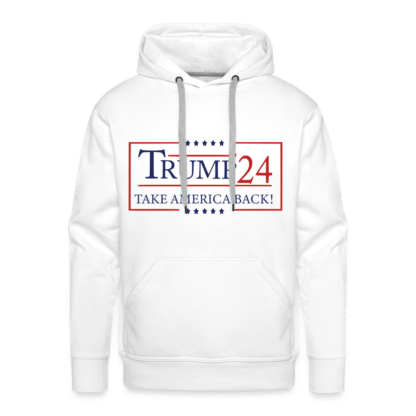 Trump 24 Take America Back Men’s Premium Hoodie