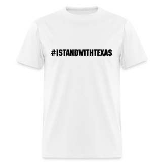 #ISTANDWITHTEXAS T-Shirt