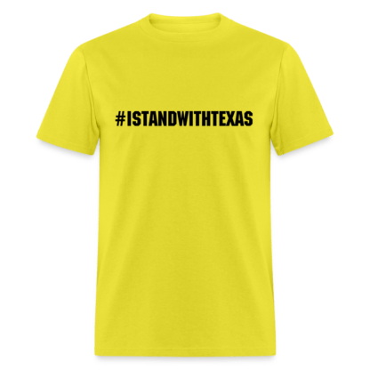 #ISTANDWITHTEXAS T-Shirt in Yellow