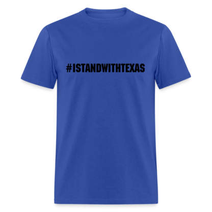 #ISTANDWITHTEXAS T-Shirt in Royal Blue