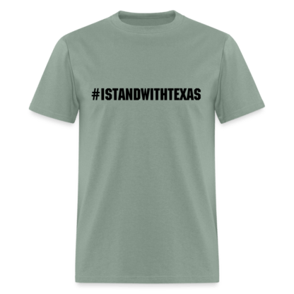 #ISTANDWITHTEXAS T-Shirt in Sage