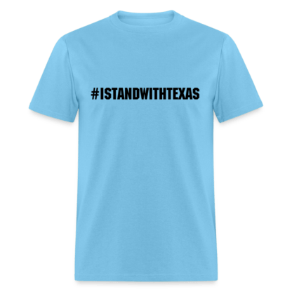 #ISTANDWITHTEXAS T-Shirt in Aquatic Blue