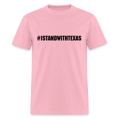 #ISTANDWITHTEXAS T-Shirt in Pink