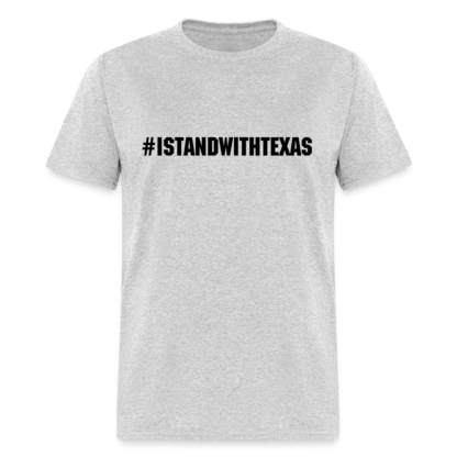 #ISTANDWITHTEXAS T-Shirt in Heather Grey