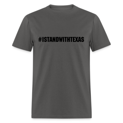 #ISTANDWITHTEXAS T-Shirt in Charcoal