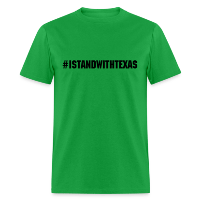 #ISTANDWITHTEXAS T-Shirt in Green