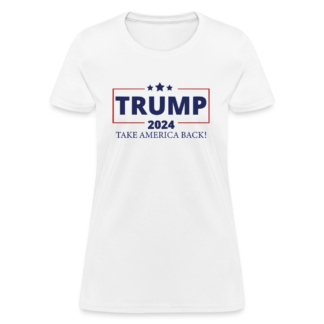 Trump 2024 Take America Back Women's T-Shirt