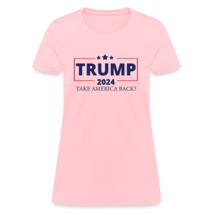 Trump 2024 Take America Back Women's T-Shirt in Pink