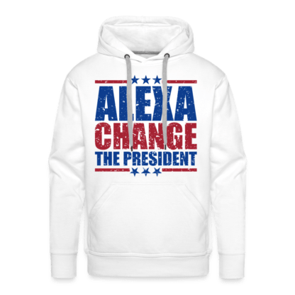 Alexa Change the President Men’s Premium Hoodie