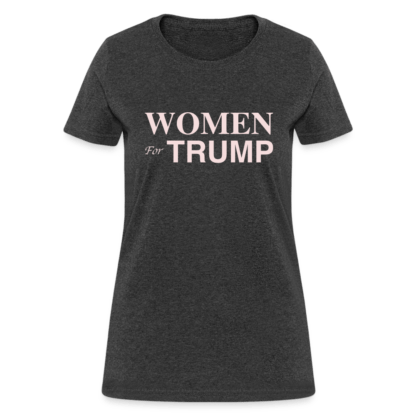 Women for Trump Women's T-Shirt in Heather Black