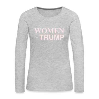 Women for Trump Women's Premium Long Sleeve T-Shirt in Grey