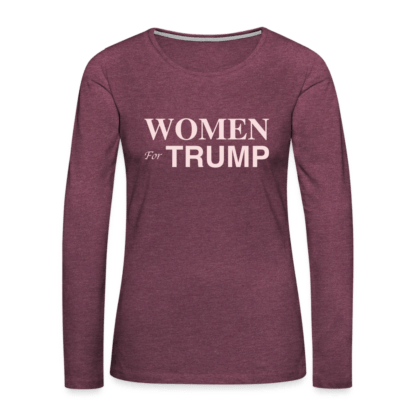 Women for Trump Women's Premium Long Sleeve T-Shirt in Burgundy