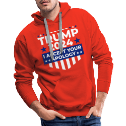 Trump 2024 I Accept Your Apology Men’s Premium Hoodie