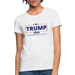 Trump 2024 Take America Back Women's T-Shirt