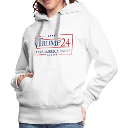 Trump 24 Take America Back Women’s Premium Hoodie side view