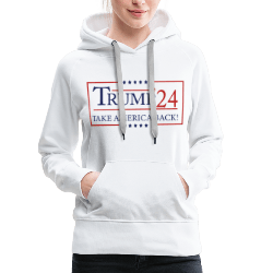 Trump 24 Take America Back Women’s Premium Hoodie worn on model