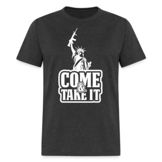 Come & Take It T-Shirt (Statute of Liberty 2nd Amendment)