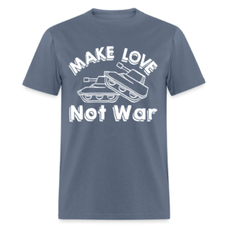 Make Love Not War T-Shirt